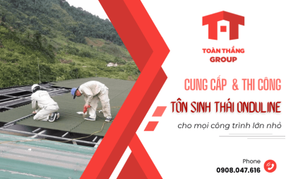 Cung cấp và thi công tôn sinh thái cao cấp cho mọi công trình